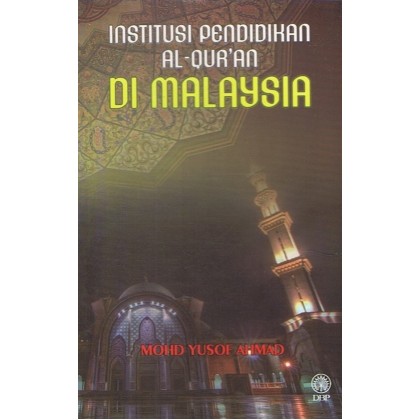 DBP: Institusi Pendidikan Al-Qur'an Di Malaysia